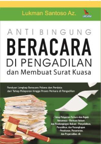 Anti Bingung Beracara di Pengadilan dan Membuat Surat Kuasa