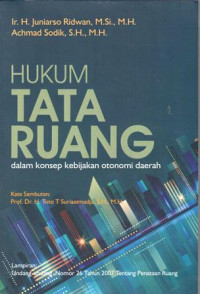 Hukum Tata Ruang Dalam Konsep Kebijakan Otonomi Daerah