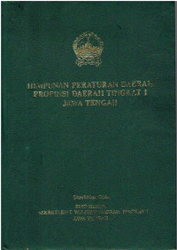Himpunan Peraturan Daerah Provinsi Jawa Tengah Jilid XLIV: Peraturan Daerah Provinsi Jawa Tengah Nomor 11 Tahun 2009; Nomor 2, 3, 4, 5, 6 Tahun 2010