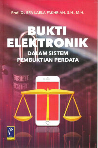 Bukti Elektronik dalam Sistem Pembuktian Perdata