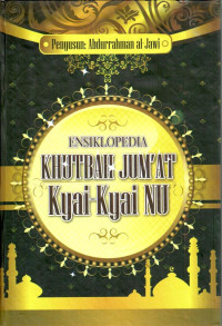 Ensiklopedia Khutbah Jumat Kyai-Kyai NU