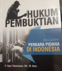 Hukum Pembuktian dalam Perkara Pidana di Indonesia