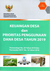 Keuangan Desa dan Prioritas Penggunaan Dana Desa Thaun 2019 Dilengkapi Peraturan Menteri Dalam Negeri Nomor 20 Tahun 2018 dan Peraturan Menteri Desa PDTT Nomor 16 Tahun 2018