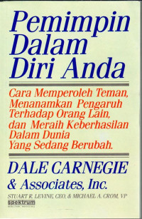 Pemimpin Dalam Diri Anda (The Leader In You: How to Win Friend, Influence People, and Succeed in a Changing World)