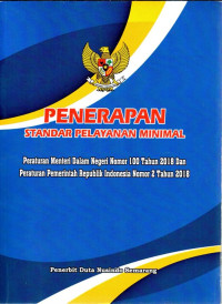 Peraturan Menteri Dalam Negeri Nomor 100 Tahun 2018 dan PP RI Nomor 2 Tahun 2018 tentang Penerapan Standar Pelayanan Minimal