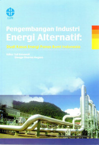 Pengembangan Industri Energi Alternatif: Studi Kasus Energi Panas Bumi Indonesia