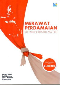 Merawat Perdamaian 20 Tahun Konflik Maluku