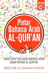 Pintar Bahasa Arab Alqur'an: Cara Cepat Belajar Bahasa Arab agar Paham Al-Qur'an