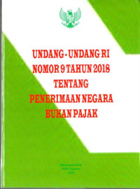 Undang-Undang RI Nomor 9 Tahun 2018 tentang Penerimaan Negara Bukan Pajak