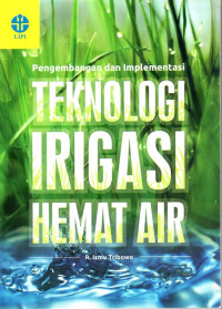 Pengembangan Dan Implementasi Teknologi Irigasi Hemat Air