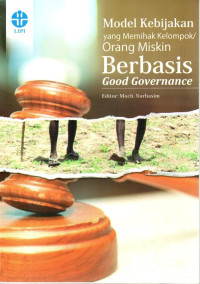 Model Kebijakan Yang Memihak Kelompok/Orang Miskin Berbasis Good Governance