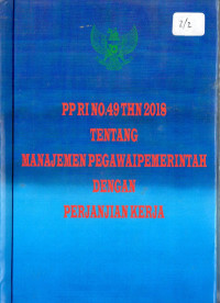 Peraturan Presiden Republik Indonesia Nomor 49 tahun 2018 Tentang Manajemen Pegawai Pemerintah Dengan Perjanjian Kerja