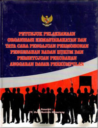 Petunjuk Pelaksanaan Organisasi Kemasyarakatan Dan Tata Cara Pengajuan Permohonan Pengesahan Badan Hukum Dan Persetujuan Perubahan Anggaran Dasar Perkumpulan