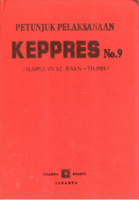 Petunjuk Pelaksanaan KEPPRES No. 9 (Kumpulan S.E. BAKN - TH. 1985)
Himpunan Peraturan Tentang Jenjang Pangkat, Gaji, Tunjangan, Pensiun, Pegawai Negeri Sipil, ABRI, dan Pejabat Negara