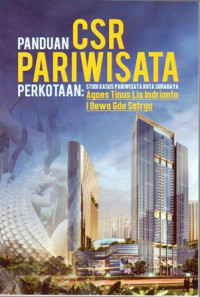 Panduan CSR Pariwisata Perkotaan : Studi Kasus Pariwisata Kota Surabaya
