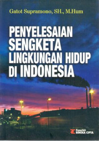 Penyelesaian Sengketa Lingkungan Hidup Di Indonesia