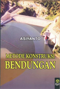 Metode Konstruksi Bendungan