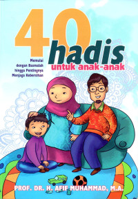 40 Hadis Untuk Anak-Anak: Memulai Dengan Basmalah Hingga Pentingnya Menjaga Kebersihan