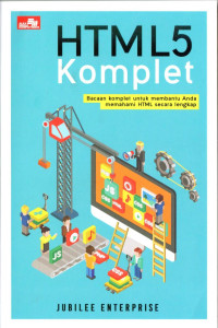 Html 5 Komplet : Bacaan Komplet Untuk Membantu Anda Memahami HTML secara lengkap