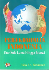 Perekonomian Indonesia Era Orde Lama Hingga Jokowi