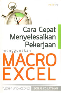 Cara Cepat Menyelesaikan Pekerjaan Menggunakan Macro Excel