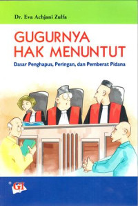 Gugurnya Hak Menuntut, Dasar Penghapus, Peringan dan Pemberat Pidanaan