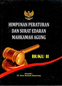 Himpunan Peraturan dan Surat Edaran Mahkamah Agung (SEMA): Buku II