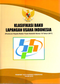 Peraturan Kepala Badan Pusat Statistik Nomor 19 Tahun 2017 tentang Klasifikasi Baku Lapangan Usaha Indonesia.