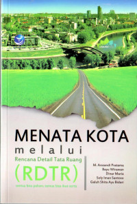 Menata Kota melalui Rencana Detail Tata Ruang (RDTR): Semua bisa paham, Semua bisa ikut serta