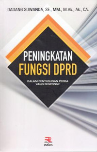 Peningkatan Fungsi DPRD Dalam Penyusunan Perda Yang Responsif