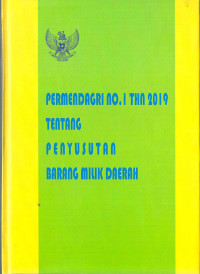 Peraturan Menteri Dalam Negeri Nomor 1 Tahun 2019 Tentang Penyusutan Barang Milik Daerah. Dilengkapi dengan PP RI 27 Tahun 2014 tentang Pengelolaan Barang Milik Daerah atau Negara.