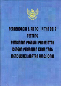 Peraturan Menteri Negara Pendayagunaan Aparatur Negara & Reformasi Birokrasi Nomor 14 Tahun 2019 Tentang Pembinaan Pegawai Pemerintah Dengan Perjanjian Kerja Yang Menduduki Jabatan Fungsional