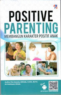 Positive Parenting : Membangun Karakter Positif Anak