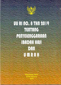 Undang-Undang RI Nomor 8 Tahun 2019 Tentang Penyelenggaraan Ibadah Haji dan Umrah