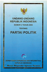 Undang-Undang Republik Indonesia Nomor 2 Tahun 2008 Tentang Partai Politik