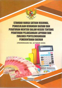 Standar Harga Satuan Regional, Pengelolaan Keuangan Daerah dan Peraturan Menteri Dalam Negeri tentang Peraturan Pelaksanaan Laporan dan Evaluasi Penyelenggaraan Pemerintah Daerah: Permendagri Nomor 18 Tahun 2020