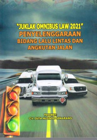 Juklak Omnibus Law 2021: Penyelenggaraan Bidang Lalu lintas dan Angkutan Jalan