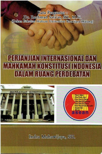 Perjanjian Internasional dan Mahkamah Konstitusi Indonesia dalam Ruang Perdebatan