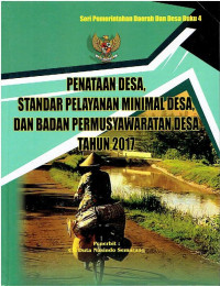 Penataan Desa, Standar Pelayanan Minimal Desa, dan Badan Permusyawararan Desa Tahun 2017