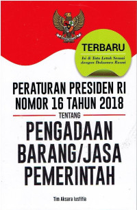 Peraturan Presiden RI Nomor 16 Tahun 2018 tentang Pengadaan Barang/jasa Pemerintah