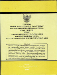 Keputusan Menteri Negara Penggerak Dana Investasi/ Ketua Badan Koordinasi Penanaman Modal Nomor 21/SK/1996 tentang Tata Cara Permohonan Penanaman Modal yang Diberikan dalam Rangka Penanaman Modal dalam Negeri dan Penanaman Asing