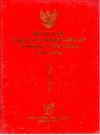 Himpunan Peraturan Kepegawaian Republik Indonesia 1995/1996
