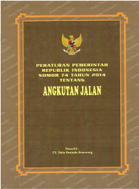 Peraturan Pemerintah Republik Indonesia Nomor 74 Tahun 2014 tentang Angkutan Jalan