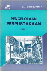 Pengelolaan Perpustakaan Jilid 1