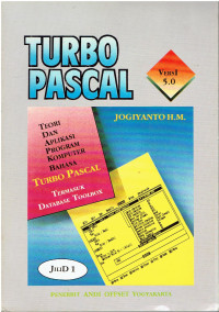 Teori dan Aplikasi Program Komputer Bahasa Turbo Pascal Termasuk Database Toolbox