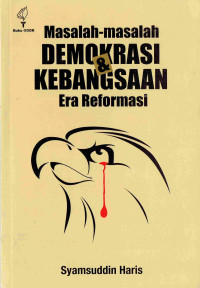 Masalah-masalah Demokrasi dan Kebangsaan Era Reformasi