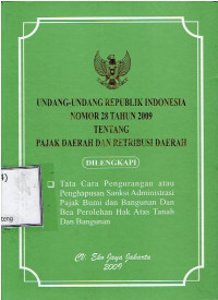 Undang - Undang Republik Indonesia Nomor 28 Tahun 2009 Tentang Pajak Daerah dan Retribusi Daerah