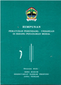 Himpunan Peraturan Perundang-Undangan di Bidang Penanaman Modal