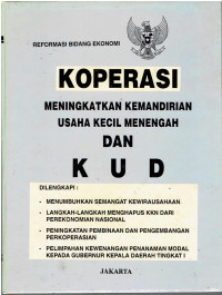 Reformasi Bidang Ekonomi Koperasi Meninkatkan Kemandirian Usaha Kecil Menengah Dan KUD dilengkapi : Menumbuhkan Semangat Kewirausahaan, Langkah-Langkah Menghapus KKN Dari Perekonomian Nasional, Peningkatan Pembinaan Dan Pengembangan Perkoperasian, Pelimpahan Kewenangan Penanaman Modsal Kepada Gubernur Kepala Daerah Tingkat I