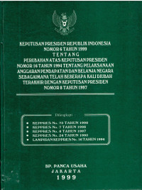 Keputusan Presiden Republik Indonesia Nomor 6 tahun 1999 tentang Perubahan Atas Keputusan Presiden Nomor 16 Tahun 1994 Tentang Pelaksanaan Anggaran Pendapatan dan Belanja Negara Sebagaimana Telah Beberapa Kali Diubah Terakhir Dengan Keputusan Presiden Nomor 8 Tahun 1997 Dilengkapi: Keppres no 73 tahun 1998, Keppres no 7 tahun 1998, Keppres no 8 tahun 1997, Keppress no 24 tahun 1995, Lampiran Keppres No 16 tahun 1994